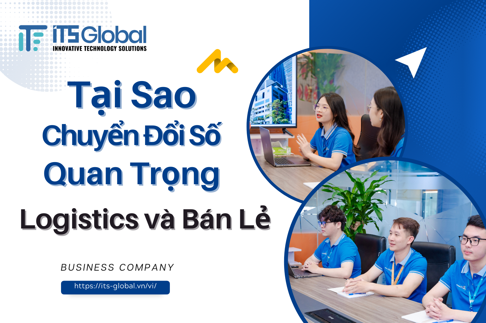 Tại Sao Chuyển Đổi Số Là Yếu Tố Quan Trọng Trong Ngành Logistics Và Bán Lẻ?