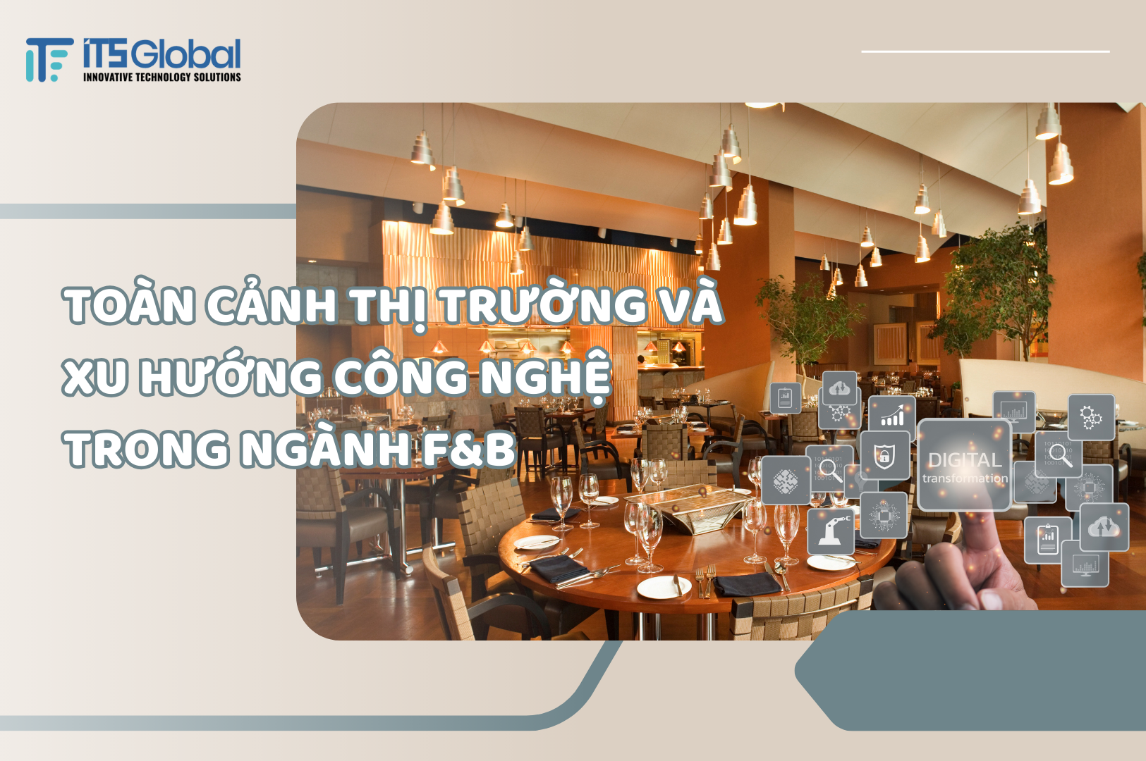 Toàn Cảnh Thị Trường Và Xu Hướng Công Nghệ Ngành F&B tại Việt Nam