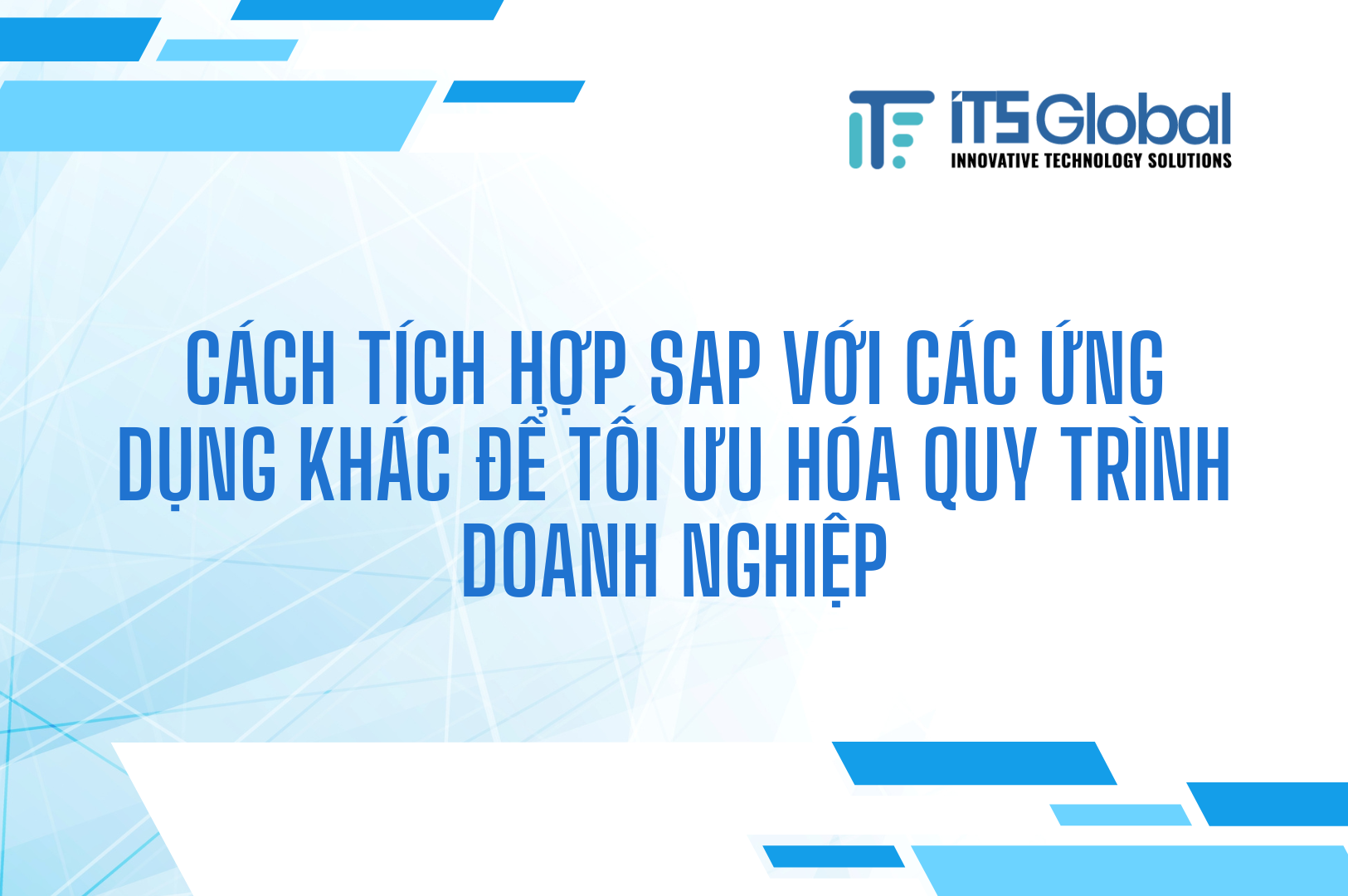 Cách Tích Hợp SAP Với Các Ứng Dụng Khác Để Tối Ưu Hóa Quy Trình Doanh Nghiệp