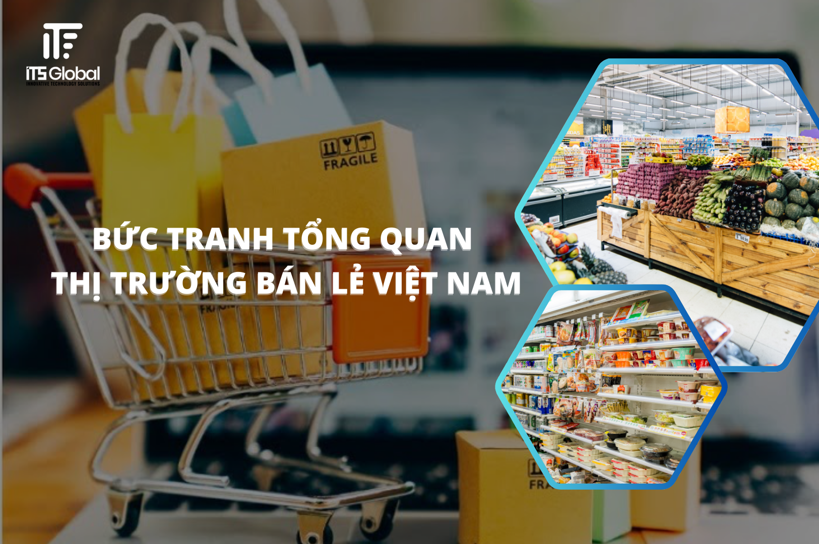 Bức Tranh Tổng Quan Về Thị Trường Bán Lẻ Việt Nam