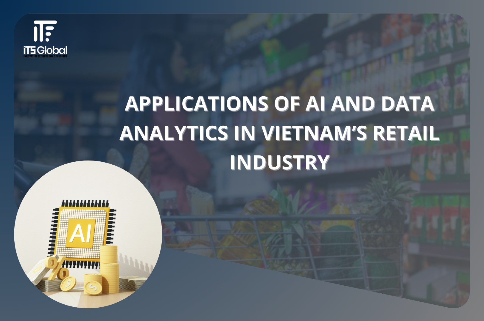 Application of AI and Data Analytics in Vietnam’s Retail Industry